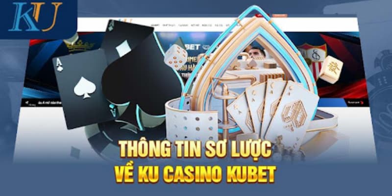 Khái quát đôi nét về sảnh giải trí KU Casino
